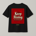 KEEP RISING T-SHIRT
